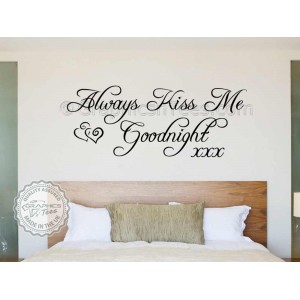 Always Kiss Me Goodnight, Bedroom Wall Art Mural Sticker Decals Quote