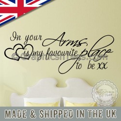 In Your Arms, My Favourite Place, Bedroom Wall Sticker Quote