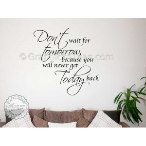 Inspirational Family Wall Sticker, Don't Wait For Tomorrow, Motivational Quote Wall Mural Decor Decal
