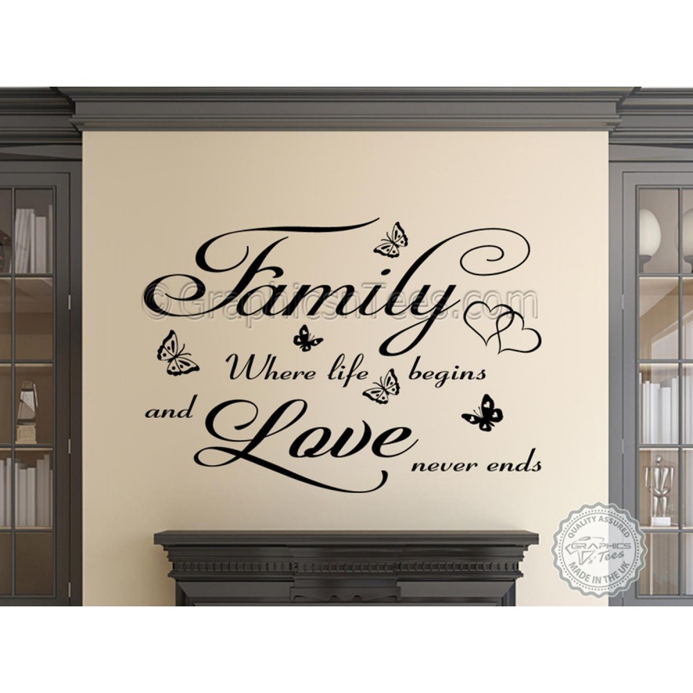 Family Where Life Begins & Love Never Ends Quote Lyric Wall Decal Sticker Art