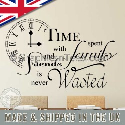 Time Spent with Family and Friends is Never Wasted Inspirational Wall Sticker Quote, Home Vinyl Wall Art Decor Decal