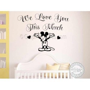 We Love You This Much, Mickey Mouse Nursery Wall Sticker Baby Boy Girl Bedrrom Decor Decals