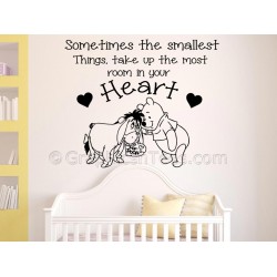 Winnie The Pooh and Eeyore, Sometimes Smallest Things, Take Up Most Room In Your Heart, Nursery Wall Sticker Quote