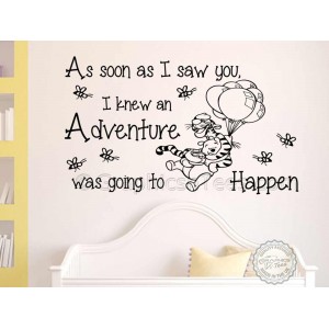 Nursery  Wall Sticker, Winnie The Pooh and Tigger Bedroom Playroom Decor Decal, As Soon As I Saw You, Adventure Quote