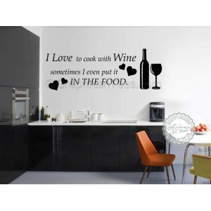 I Love to Cook with Wine, Kitchen Wall Art Mural Sticker Decals Quote
