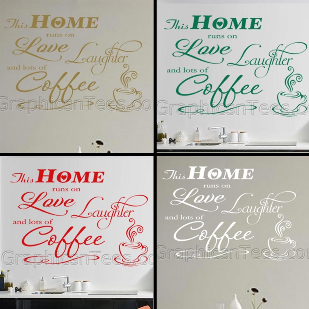 Laughter and Coffee wall art sticker home kitchen decal This home runs on Love