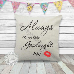 Always Kiss Me Goodnight Romantic Love Quote on a Quality Linen Textured Cream Cushion with Red Kiss Lips