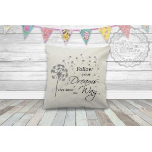 Follow Your Dreams Inspirational Quote on a Quality Textured Cream Linen Cushion with Dandelion Blowing in the Wind