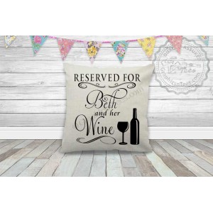 Personalised Reserved For Name and Wine Fun Quote on Quality Textured Cream Linen Cushion 