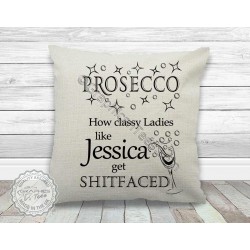 Personalised Prosecco How Classy Ladies Get Shitfaced Fun Cushion Ideal Personalised Gift