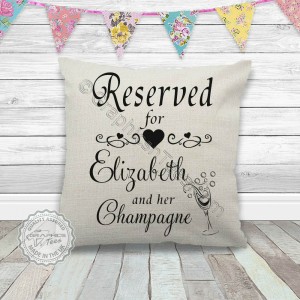 Personalised Reserved For Name and Champagne Fun Quote on Quality Textured Cream Linen Cushion 