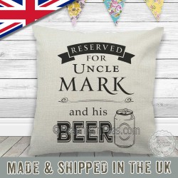 Personalised Reserved For Uncle and Beer Fun Quote Printed on Quality Linen Textured Cream Cushion Cover Ideal Personalized Gift