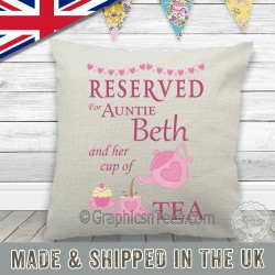 Personalised Reserved For Auntie and Cup of Tea Fun Quote on Quality Linen Textured Cream Cushion 