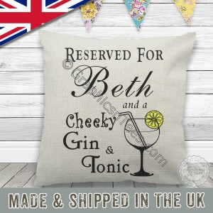 Personalised Reserved For Name and Cheeky Gin & Tonic Fun G & T Quote on Quality Linen Textured Cream  Cushion 