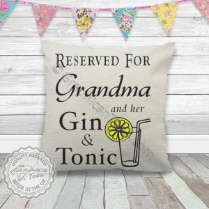 Reserved For Grandma and Gin and Tonic G&T Fun Drink Quote Printed on Quality Cream Linen Textured Cushion 40cm x 40cm -02