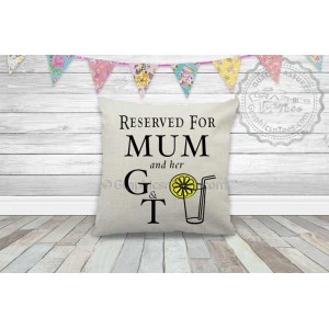 Reserved For Mum and G & T Fun Gin & Tonic Quote on Quality Linen Textured Cream Cushion 