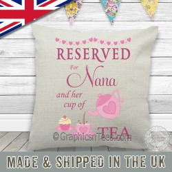 Reserved For Nana and Cup of Tea Cushion Fun Quote on Quality Linen Textured Cream Cushion Cover Ideal Gift