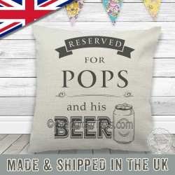 Reserved For Pops and his Beer Cushion Fun Quote on Quality Linen Textured Cream Cushion Cover Ideal Gift